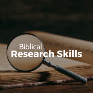 Biblical Research Skills